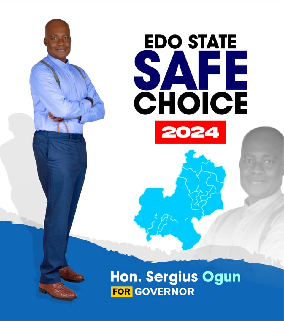 Edo 2024: Sergius Ogun Is The Right Man For The Job