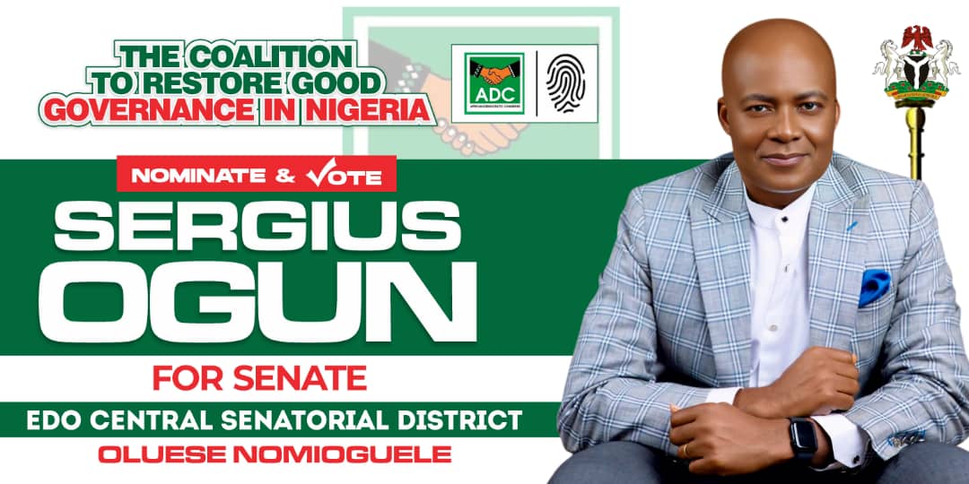 Why Hon. Sergius Ogun is the Ideal Choice for Edo Central Senator-elect